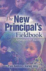 The New Principal's Fieldbook : Strategies for Success 