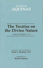 The Treatise on the Divine Nature : Summa Theologiae I 1-13