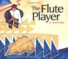 The Flute Player : An Apache Folktale 