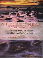 A Time to Heal : Stepping-Stones to Recover for Adult Children of Alcoholics 