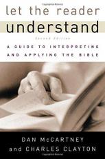 Let the Reader Understand : A Guide to Interpreting and Applying the Bible 2nd