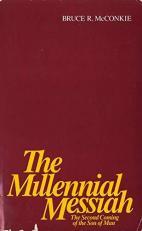 The Millennial Messiah : The Second Coming of the Son of Man