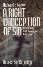 A Right Conception of Sin : Its Relation to Right Thinking and Right Living 