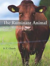 The Ruminant Animal : Digestive Physiology and Nutrition 