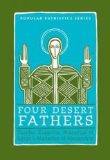 Four Desert Fathers : Pambo, Evagrius, Macarius of Egypt, and Macarius of Alexandria: Coptic Texts Relating to the Lausiac History of Palladius