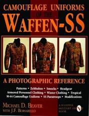 Camouflage Uniforms of the Waffen-SS : A Photographic Reference 