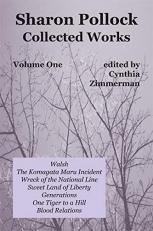 Sharon Pollock: Collected Works Volume One : Volume One