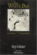 White Pass : Gateway to the Klondike 