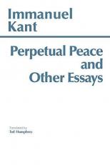 Perpetual Peace and Other Essays : A Philosophical Essay 