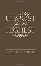 My Utmost for His Highest : Classic Edition 