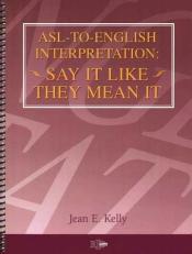 Asl to English Interpretation : Say It Like They Mean It 