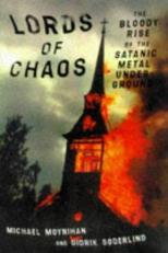 Lords of Chaos : The Bloody Rise of the Satanic Metal Underground 