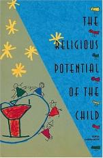 The Religious Potential of the Child : Experiencing Scripture and Liturgy with Young Children 2nd