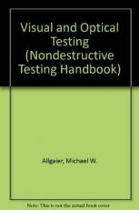 ASNT Nondestructive Testing Handbook Vol. 8 : Visual and Optical Testing 