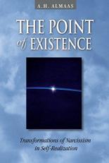 The Point of Existence : Transformations of Narcissism in Self-Realization 