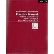 Erector's Manual : Standards and Guidelines for the Erection of Precast Concrete Products 2nd