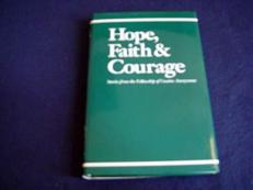 Hope, Faith and Courage : Stories from the Fellowship of Cocaine Anonymous 