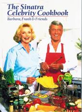 The Sinatra Celebrity Cookbook : Barbara, Frank and Friends 