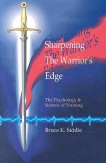 Sharpening the Warrior's Edge : The Psychology and Science of Training 