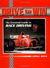 Drive to Win : Essential Guide to Race Driving 