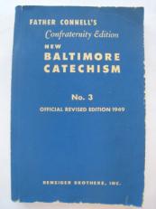 Baltimore Catechism No. 3 : Fr. Connell's Confraternity Edition