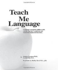 Teach Me Language : A Language Manual for Children with Autism, Asperger's Syndrome and Related Developmental Disorders 2nd