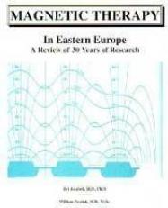 Magnetic Therapy in Eastern Europe : A Review of 30 Years of Research 