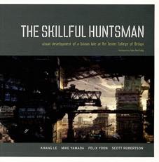 The Skillful Huntsman : Visual Development of a Grimm Tale at Art Center College of Design 