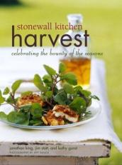 Stonewall Kitchen Harvest : Celebrating the Bounty of the Seasons 