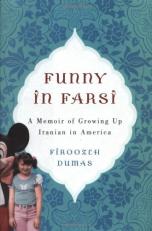 Funny in Farsi : A Memoir of Growing up Iranian in America 