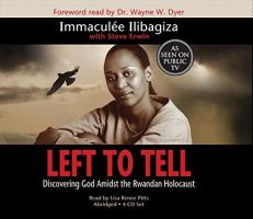 Left to Tell : Discovering God Amidst the Rwandan Holocaust 