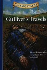 Classic Starts®: Gulliver's Travels : Retold from the Jonathan Swift Original 