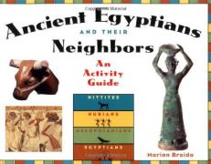 Ancient Egyptians and Their Neighbors : An Activity Guide 