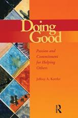 Doing Good : Passion and Commitment for Helping Others 