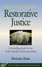 Little Book of Restorative Justice : A Bestselling Book by One of the Founders of the Movement