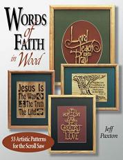 Words of Faith in Wood : 53 Artistic Patterns for the Scroll Saw 