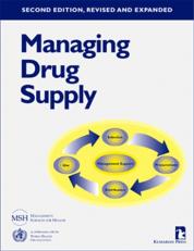 Managing Drug Supply : The Selection, Procurement, Distribution, and Use of Pharmaceuticals 2nd