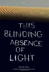 This Blinding Absence of Light : A Novel 