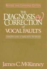 The Diagnosis and Correction of Vocal Faults : A Manual for Teachers of Singing and for Choir Directors Teacher Edition 2nd