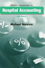 Hfma's Introduction to Hospital Accounting 5th