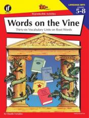 Words on the Vine : Thirty-Six Vocabulary Units on Root Words