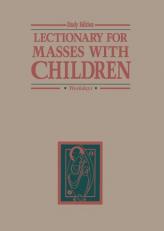 Lectionary for Masses with Children : Weekdays 