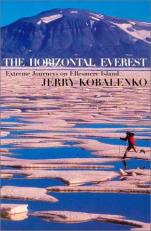 The Horizontal Everest : Extreme Journey's on Ellesmere Island 