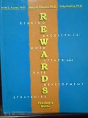 Rewards : Reading Excellence, Word Attack and Rate Development Strategies Teacher Edition 