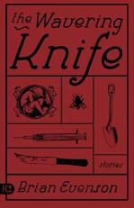 The Wavering Knife : Stories 3rd