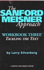 The Sanford Meisner Approach Volume III No. III : Tackling the Text 