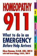 Homeopathy 911 : What to Do in an Emergency Before Help Arrives 