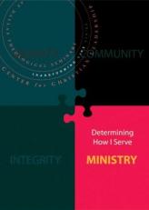 Ministry : Determining How I Serve Center for Christian Leadership at Dallas Theological Seminary 