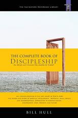 The Complete Book of Discipleship : On Being and Making Followers of Christ 