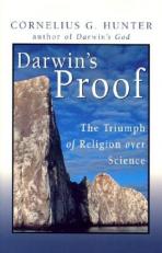 Darwin's Proof : The Triumph of Religion over Science 